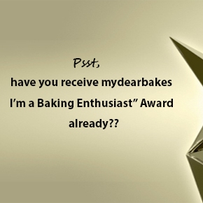 mydearbakes’ “I’m a Baking Enthusiast” Award!
